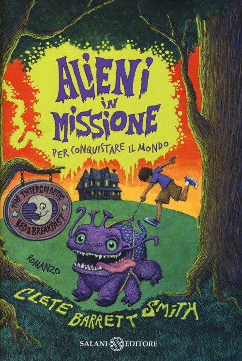 Libro Alieni in missione per conquistare il mondo di Clete Barrett Smith - ean 9788862565059 - Salani