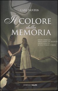 Libro colore della memoria di Care Santos - ean 9788862567190 - Salani