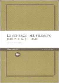 Libro scherzo del filosofo di Jerome K. Jerome - ean 9788862610759 - Mattioli 1885
