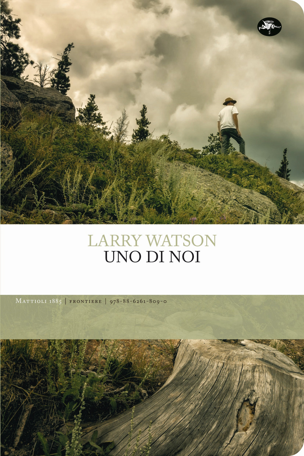Libro Uno di noi di Larry Watson - ean 9788862618090 - Mattioli 1885