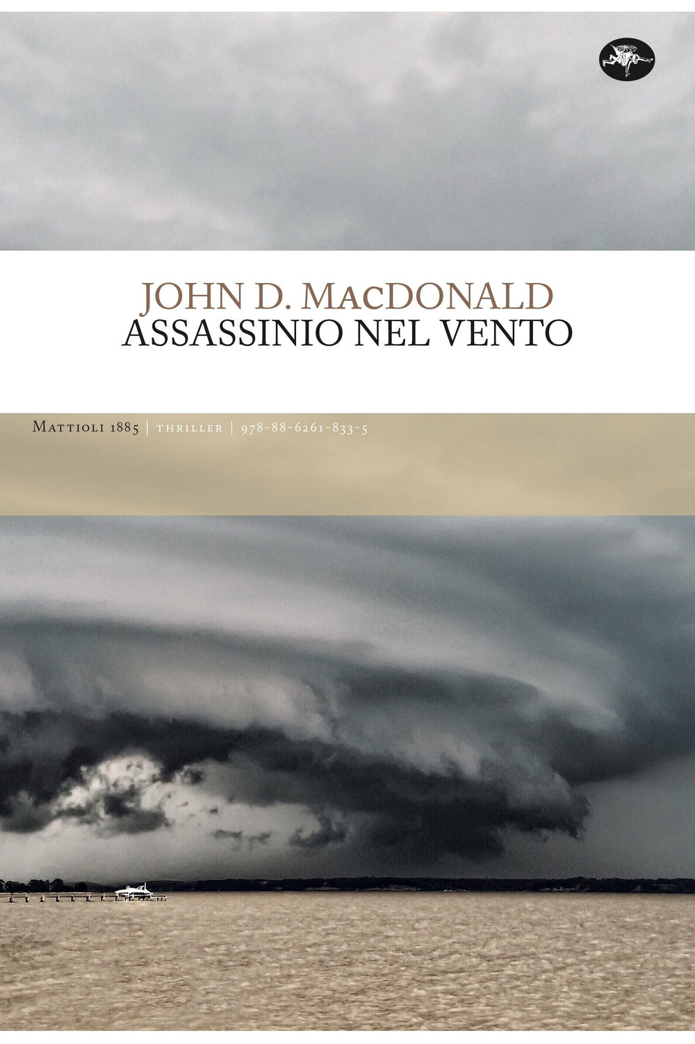 Libro Assassinio nel vento di John D. MacDonald - ean 9788862618335 - Mattioli 1885