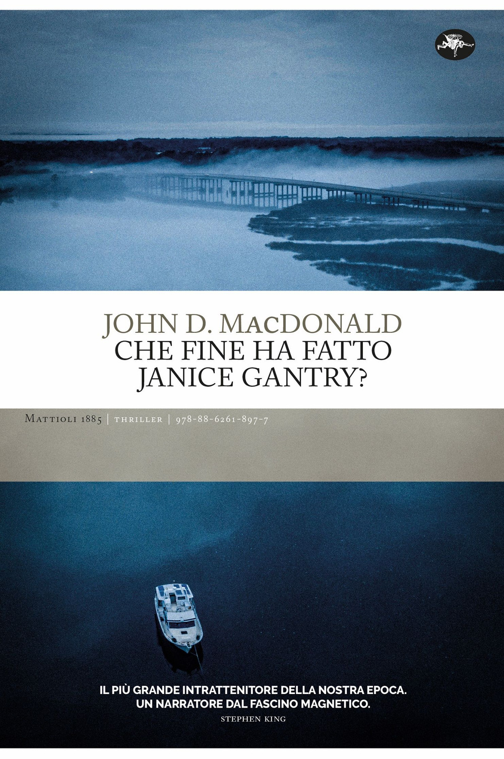 Libro Che fine ha fatto Janice Gantry? di John D. MacDonald - ean 9788862618977 - Mattioli 1885
