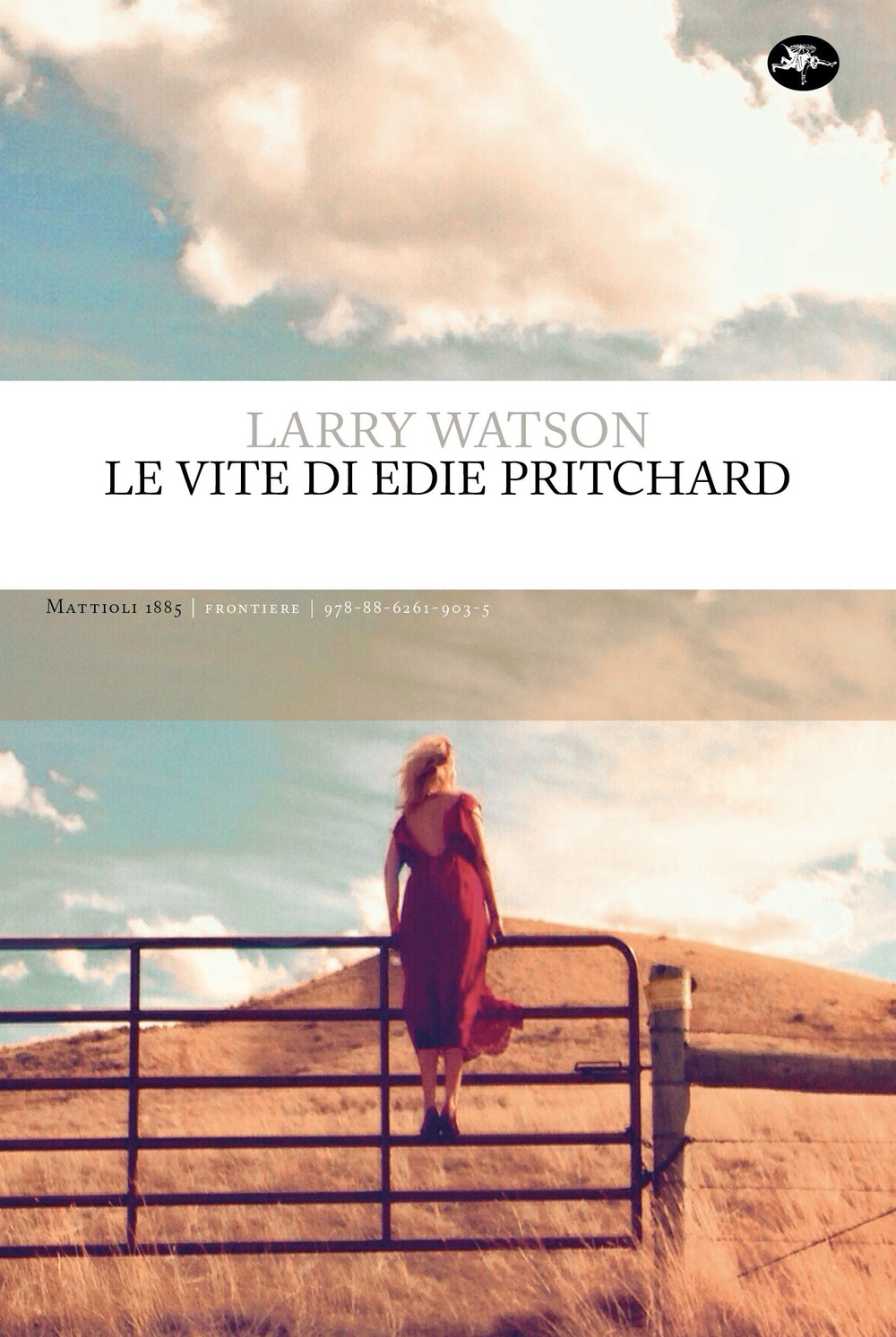Libro vite di Edie Pritchard di Larry Watson - ean 9788862619035 - Mattioli 1885
