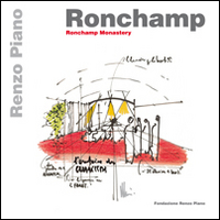 Libro Ronchamp. Ronchamp monastery. Ediz. italiana e inglese di Renzo Piano - ean 9788862640077 - Fondazione Renzo Piano