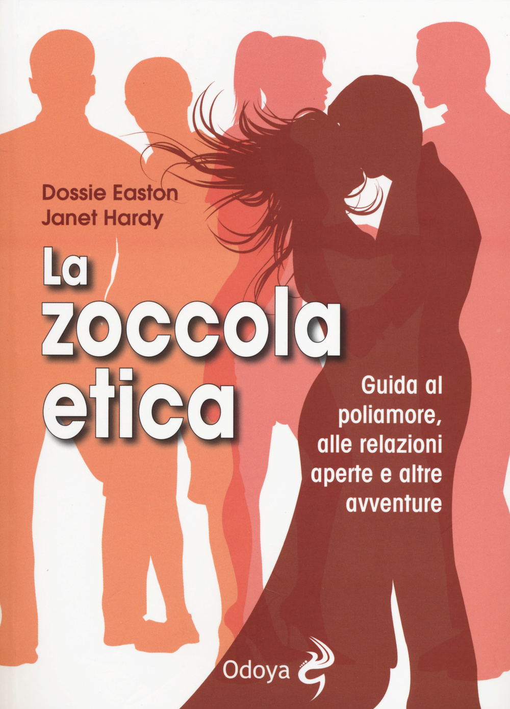Libro zoccola etica. Guida al poliamore