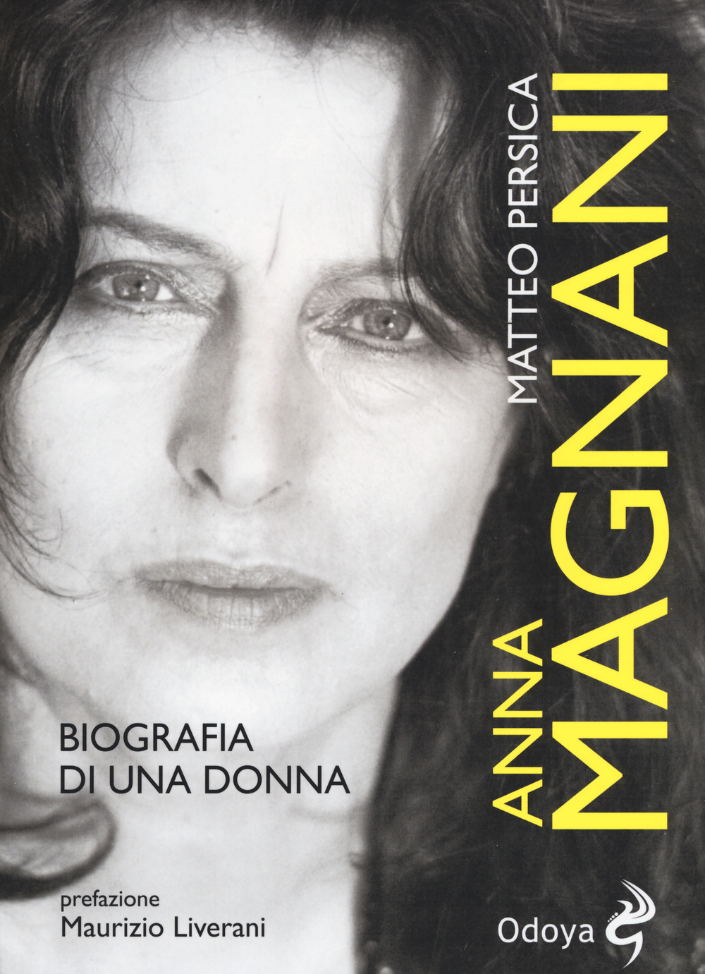 Libro Anna Magnani. Biografia di una donna di Matteo Persica - ean 9788862883054 - Odoya