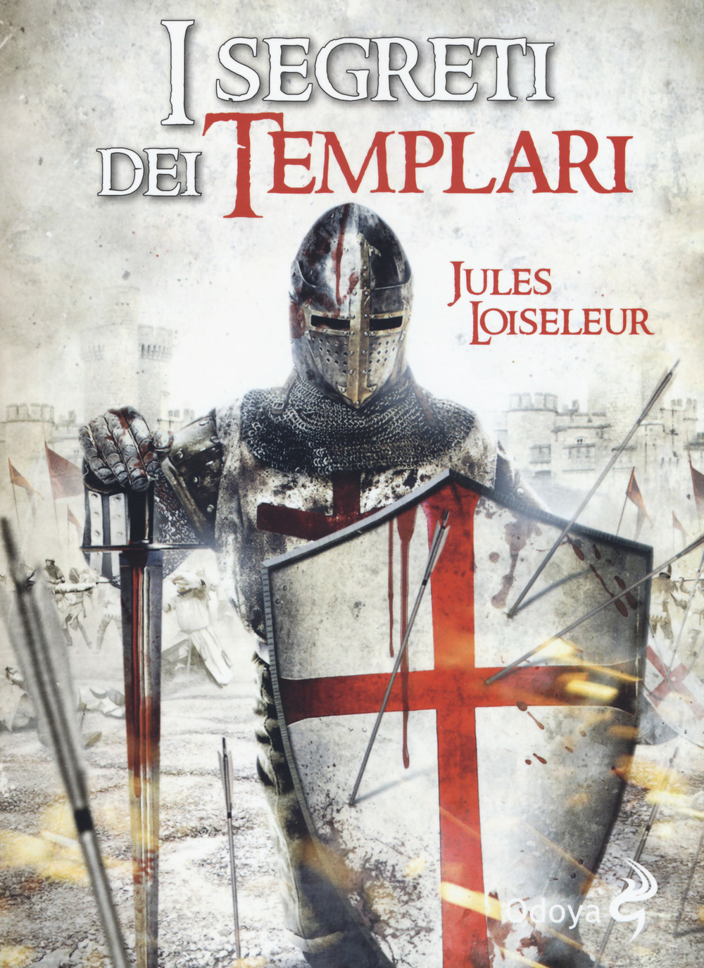 Libro segreti dei templari di Jules Loiseleur - ean 9788862883689 - Odoya