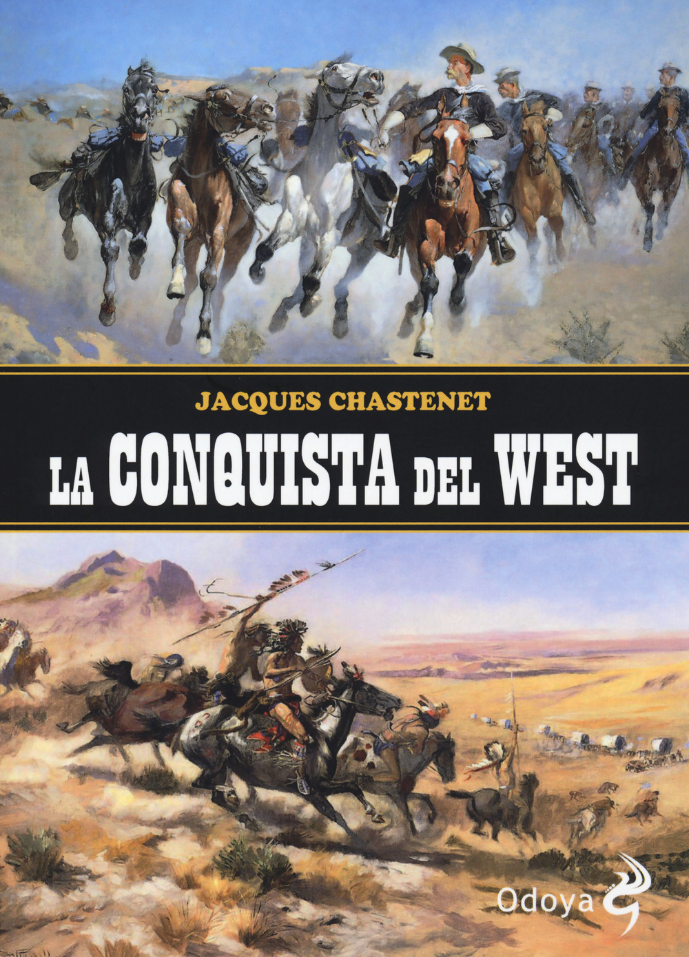 Libro conquista del West di Jaques Chastenet - ean 9788862884341 - Odoya