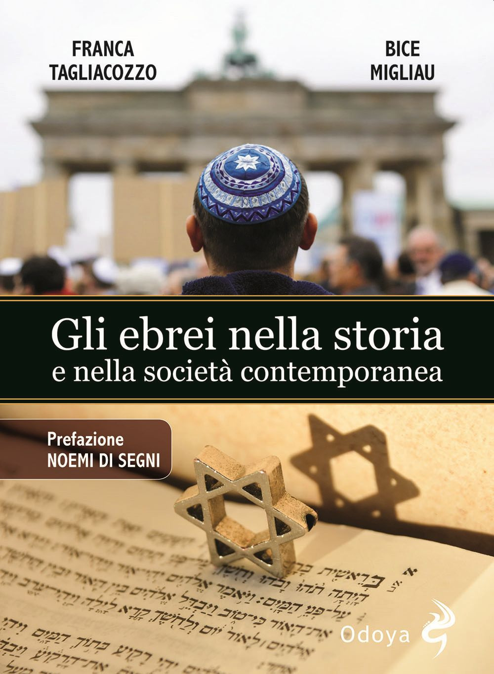 Libro ebrei nella storia e nella società contemporanea di Franca Tagliacozzo; Bice Migliau - ean 9788862886352 - Odoya