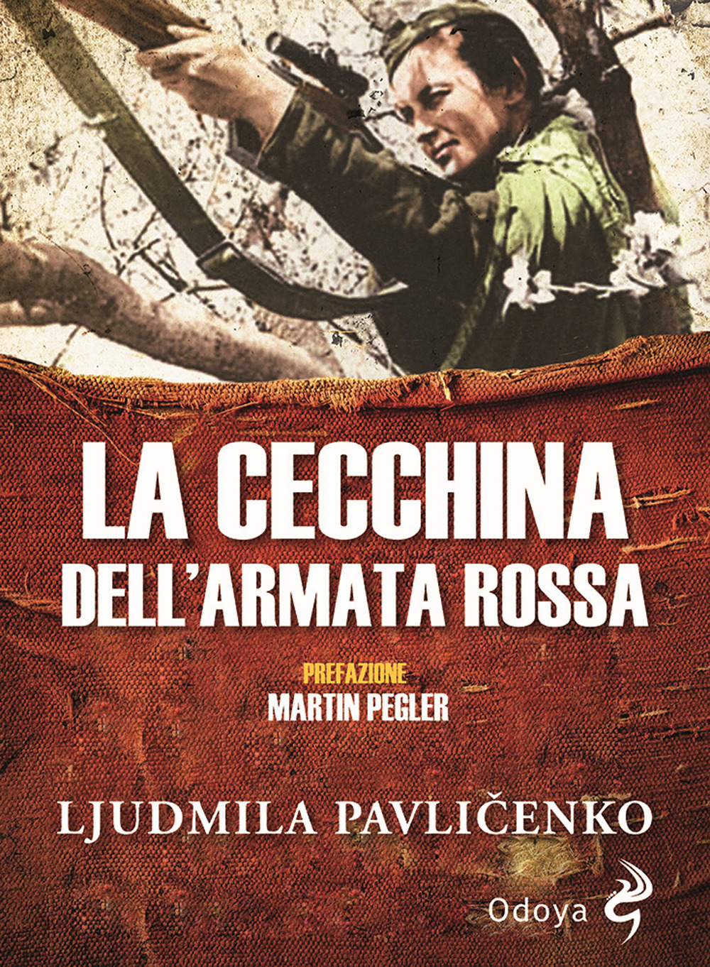 Libro cecchina dell'Armata Rossa di Ljudmyla Pavlicenko - ean 9788862886482 - Odoya