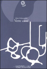 Libro Verre cassé di Alain Mabanckou - ean 9788862980180 - Morellini
