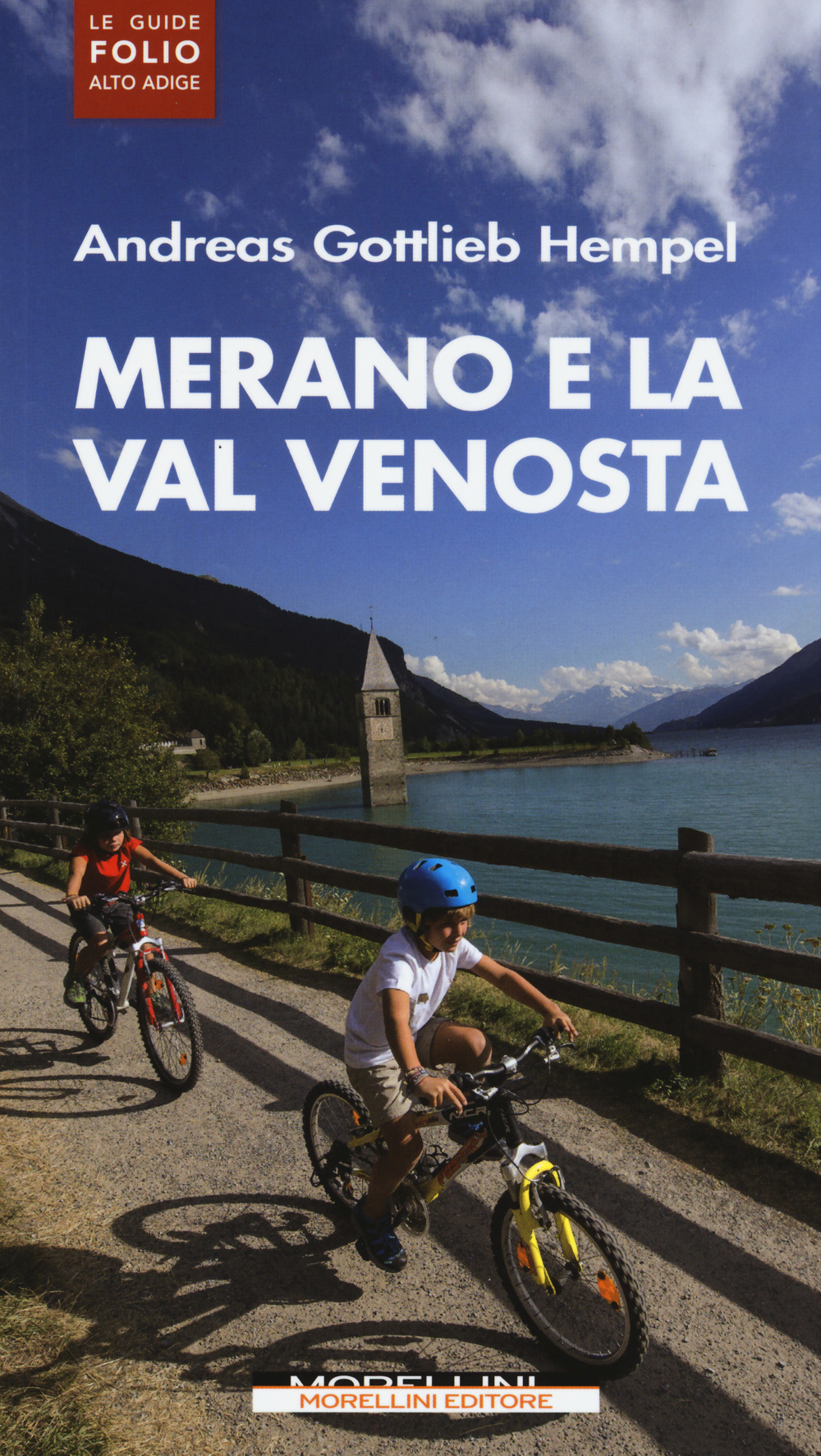 Libro Merano e la Val Venosta di Andreas G. Hempel - ean 9788862983761 - Morellini