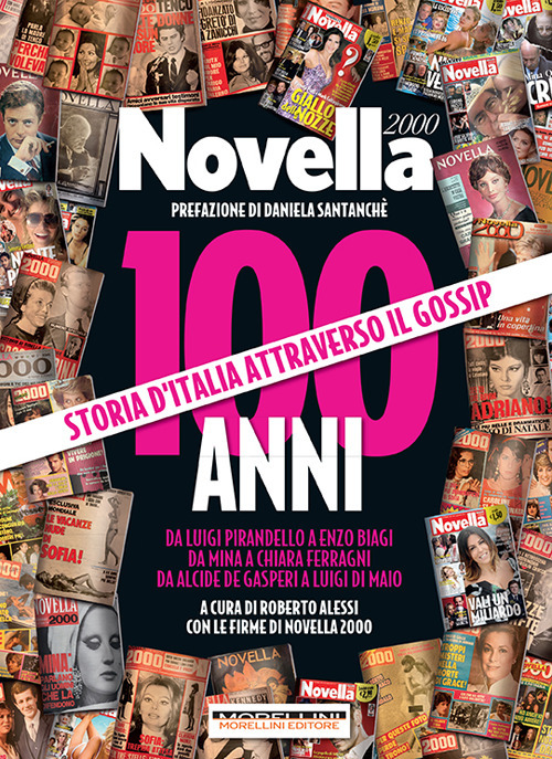 Libro 100 anni di Novella 2000. Storia d'Italia attraverso il gossip di  - ean 9788862987509 - Morellini