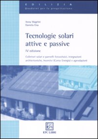 Libro Tecnologie solari attive e passive. Collettori solari e pannelli fotovoltaici