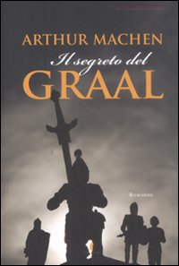 Libro segreto del Graal di Arthur Machen - ean 9788863110227 - Liberamente