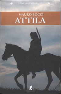 Libro Attila di Mauro Bocci - ean 9788863110562 - Liberamente