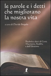 Libro parole e i detti che migliorano la nostra vita di  - ean 9788863111682 - Liberamente