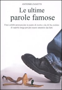 Libro ultime parole famose di  - ean 9788863111880 - Liberamente