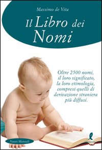 Libro libro dei nomi di Massimo De Vita - ean 9788863112368 - Liberamente