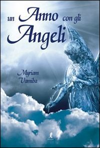 Libro anno con gli angeli di Myriam Vamiba - ean 9788863112979 - Liberamente