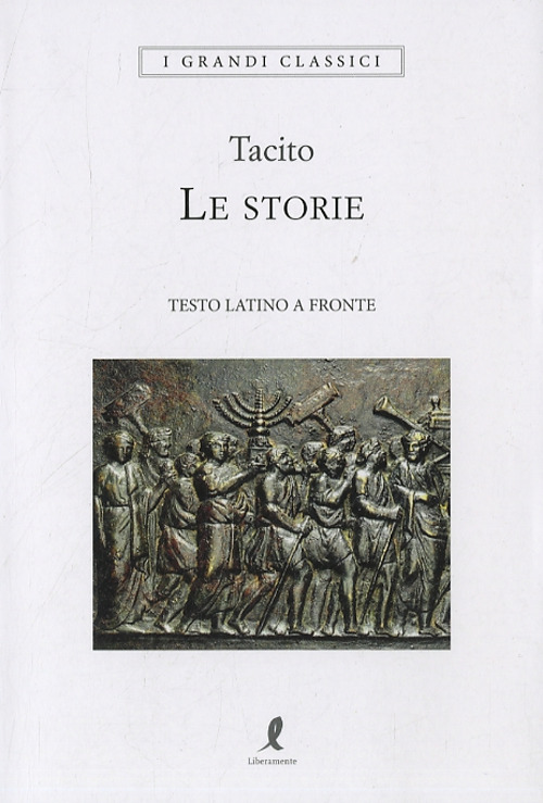 Libro storie di Publio Cornelio Tacito - ean 9788863114331 - Liberamente