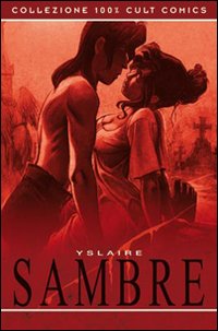 Libro Sambre di Yslaire - ean 9788863460131 - Panini Comics