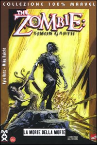 Libro morte della morte. The zombie: Simon Garth di Kyle Hotz; Mike Raicht - ean 9788863460759 - Panini Comics