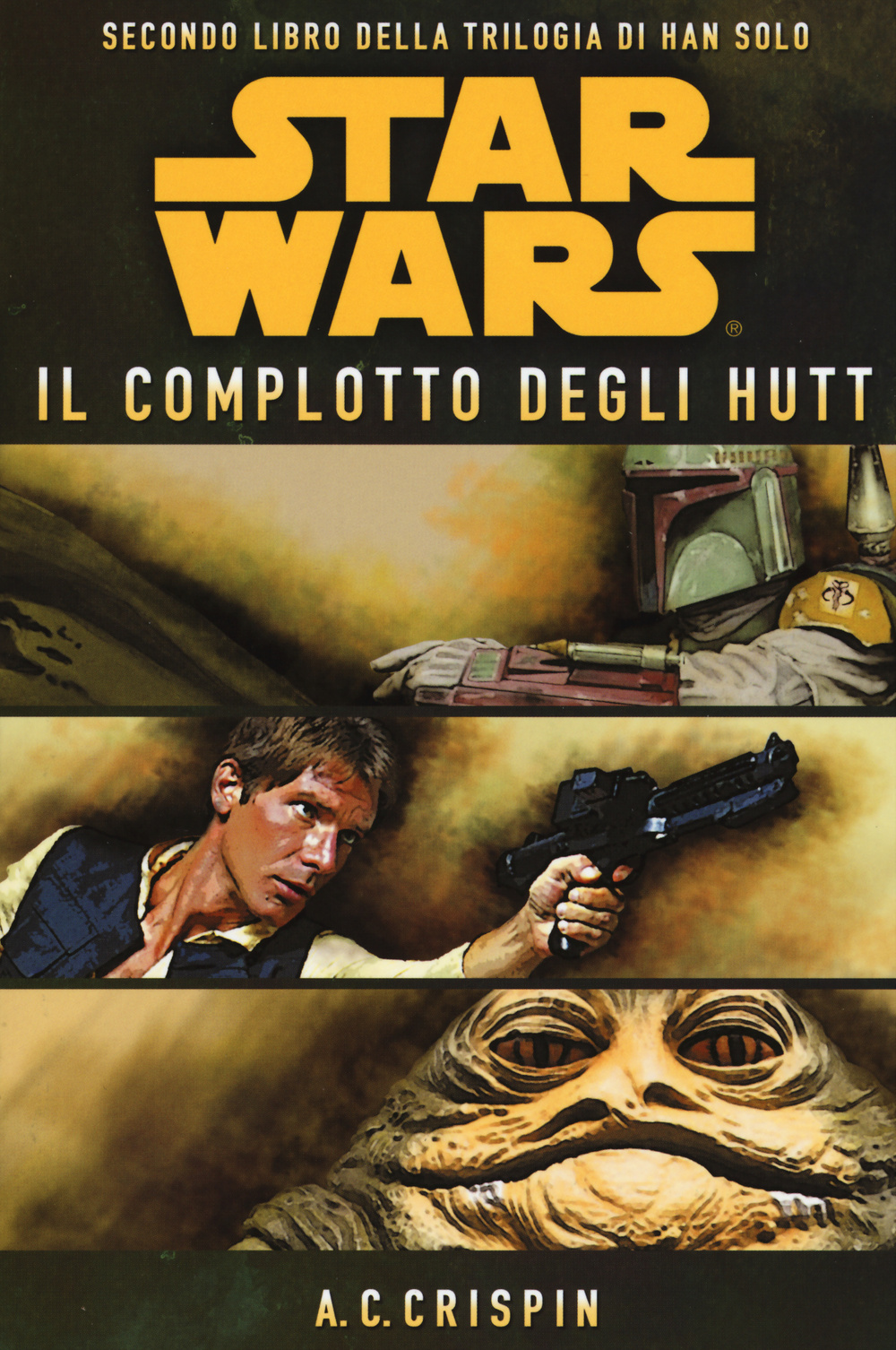 Libro Star Wars. Il complotto degli Hutt. La trilogia di Han Solo di Ann C. Crispin - ean 9788863552812 - Multiplayer Edizioni