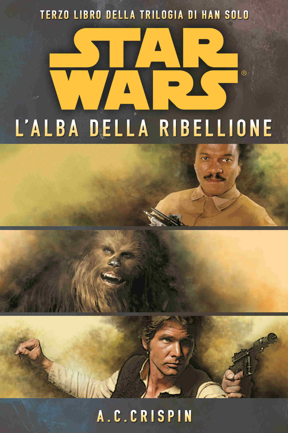 Libro Star Wars. L'alba della ribellione. La trilogia di Han Solo di Ann C. Crispin - ean 9788863552836 - Multiplayer Edizioni