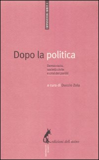 Libro Dopo la politica. Democrazia