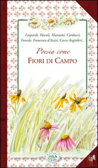 Libro Poesia come fiori di campo di  - ean 9788863632002 - Edizioni del Baldo