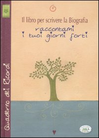 Libro libro per scrivere la biografia. Raccontami i tuoi giorni forti di  - ean 9788863634822 - Edizioni del Baldo