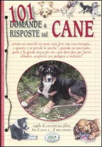 Libro 101 domande & risposte sul cane di Antonella Ghidini - ean 9788863635492 - Edizioni del Baldo