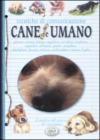 Libro Tecniche di comunicazione cane e umano di Ulrike Raiser - ean 9788863635515 - Edizioni del Baldo