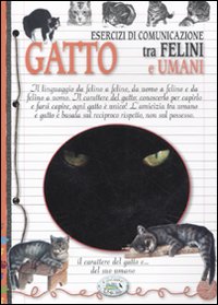 Libro Gatto. Esercizi di comunicazione tra felini e umani di Paola Franconeri - ean 9788863635539 - Edizioni del Baldo