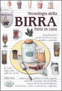 Libro Tecnologia della birra fatta in casa di Nilla Turri - ean 9788863635669 - Edizioni del Baldo