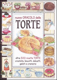 Libro nuovo oracolo delle torte. Crostate