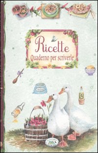 Libro Ricette. Quaderno per scriverle di  - ean 9788863637649 - Edizioni del Baldo