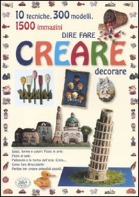 Libro Dire fare creare decorare di  - ean 9788863638103 - Edizioni del Baldo