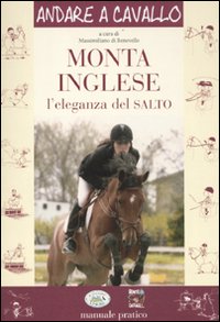 Libro Monta inglese. L'eleganza del salto di  - ean 9788863638110 - Edizioni del Baldo