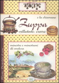 Libro E la chiamano zuppa. Vellutate