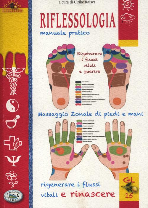 Libro Riflessologia di Ulrike Raiser - ean 9788863639094 - Edizioni del Baldo