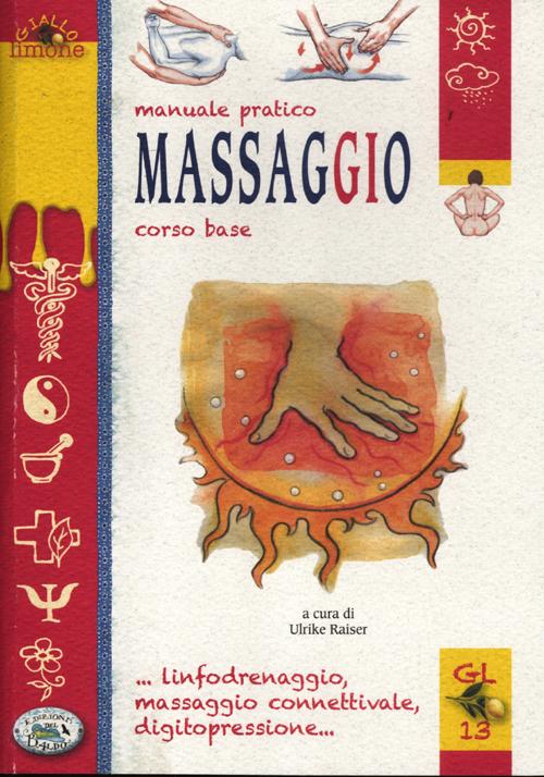 Libro Massaggio di Ulrike Raiser - ean 9788863639100 - Edizioni del Baldo