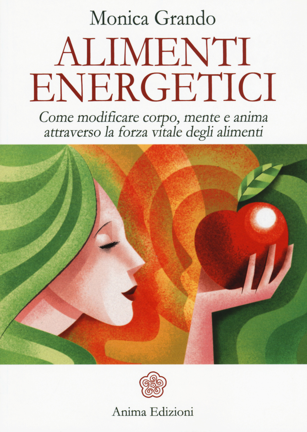 Libro Alimenti energetici. Come modificare corpo