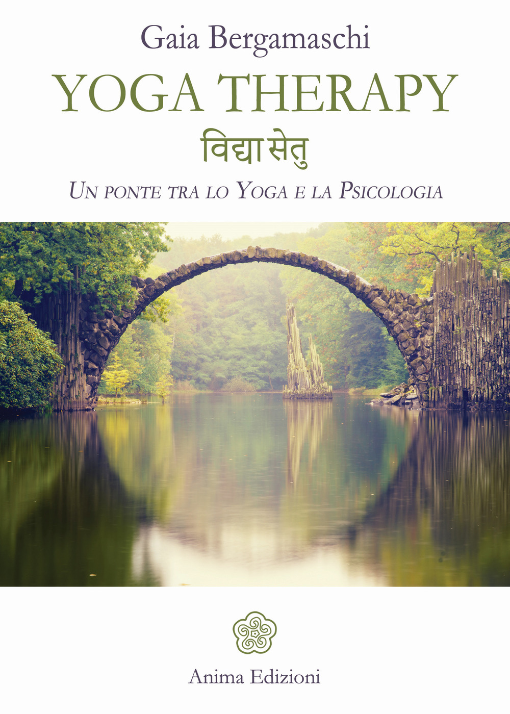 Libro Yoga therapy. Un ponte tra lo yoga e la psicologia di Gaia Bergamaschi - ean 9788863654394 - Anima Edizioni