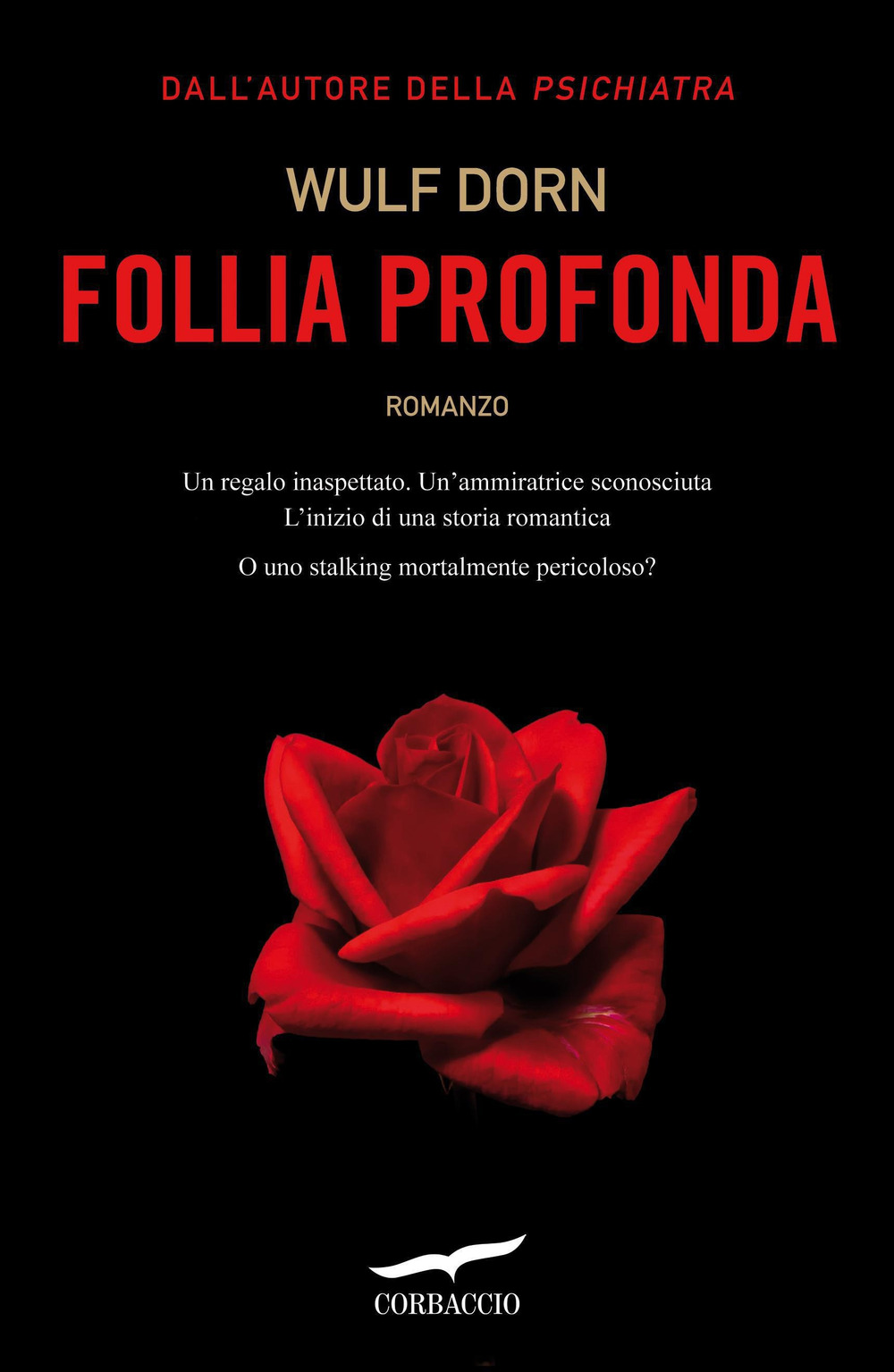 Libro Follia profonda di Wulf Dorn - ean 9788863803808 - Corbaccio