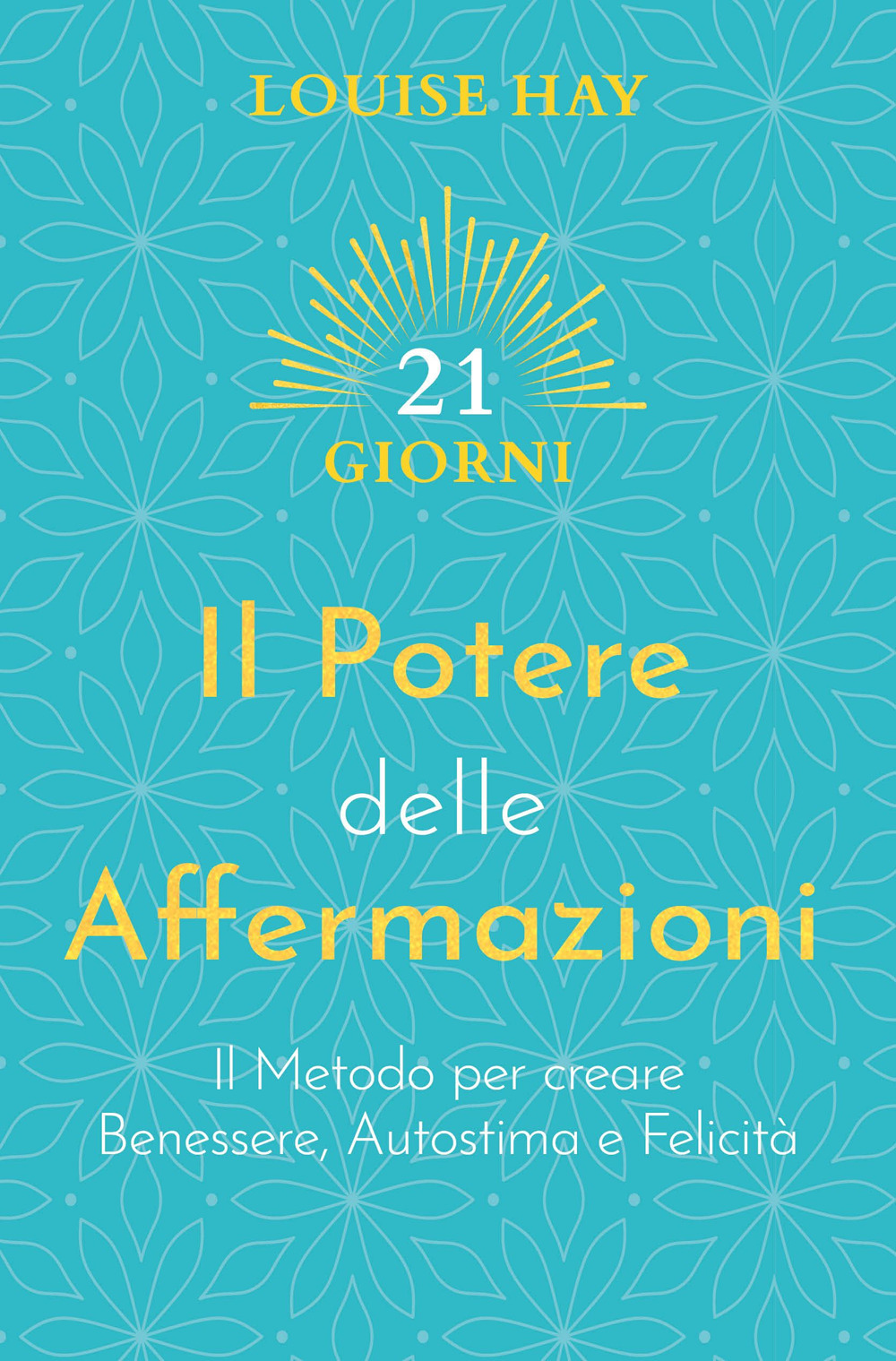 Libro potere delle affermazioni di Louise L. Hay - ean 9788863860498 - My Life