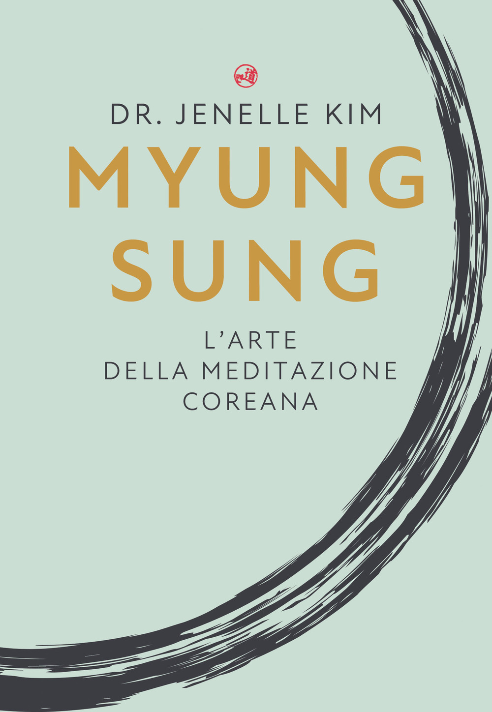 Libro Myung Sung. L'arte della meditazione coreana di Jenelle Kim - ean 9788863866216 - My Life