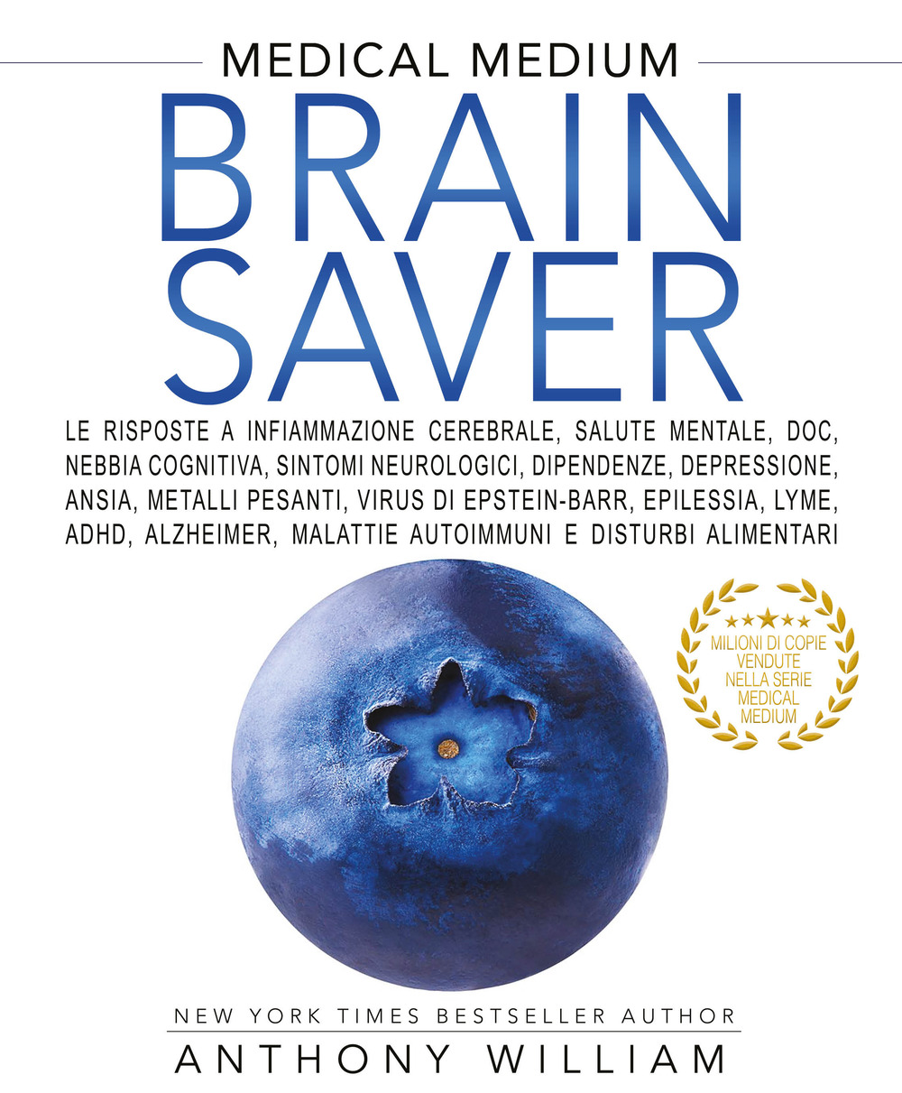 Libro Medical medium. Brain saver di Anthony William - ean 9788863866322 - My Life