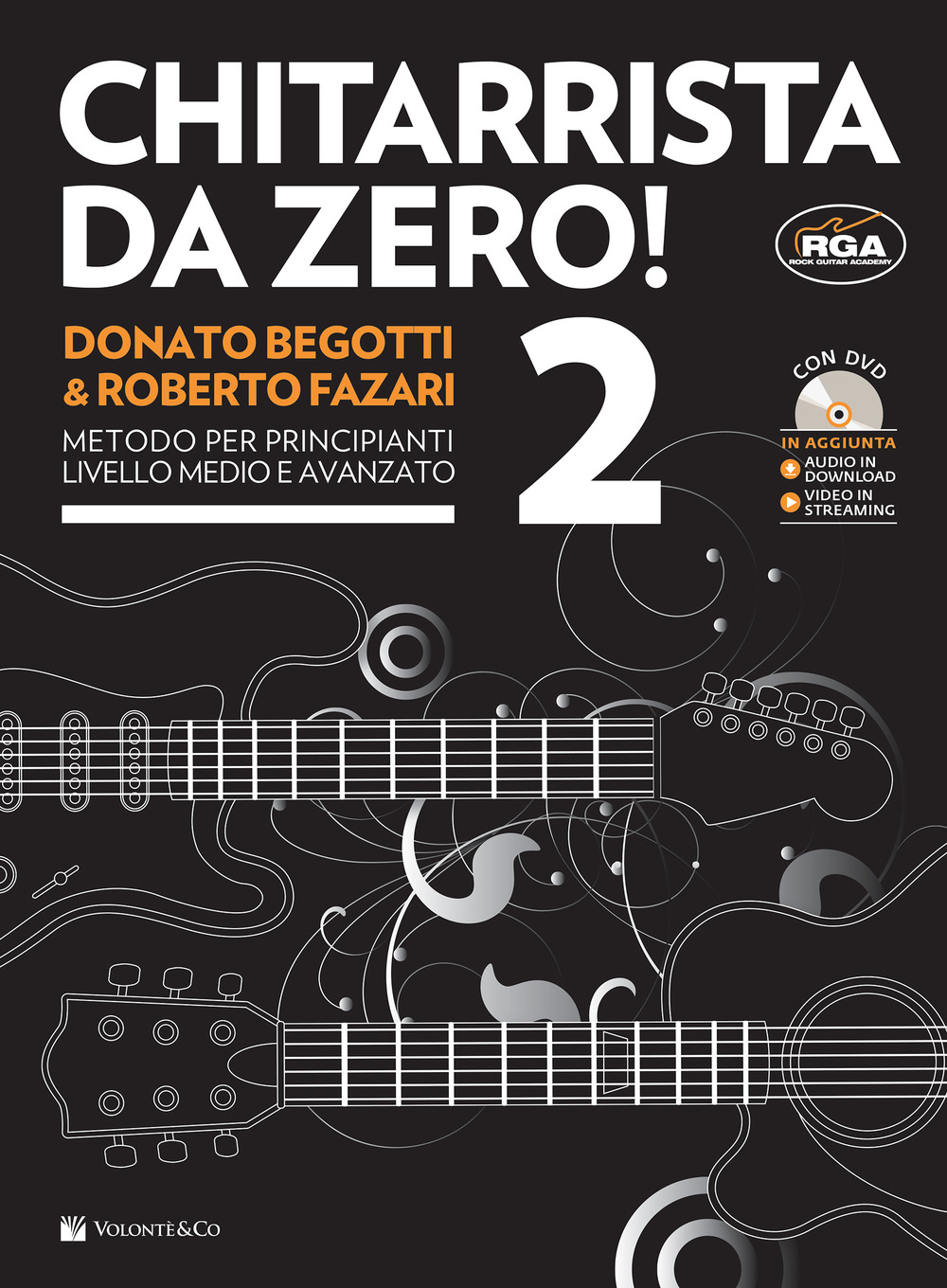 Libro Chitarrista da zero! Metodo per principianti di Donato Begotti; Roberto Fazari - ean 9788863882445 - Volontè & Co